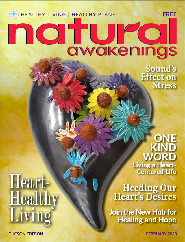 2023 Natural Awakenings Feb Issue with WildFlower Ceramic Heart